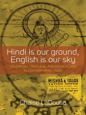 cover image of Hindi Is Our Ground, English Is Our Sky